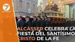 Alcàsser Celebrates the Festival of the Most Holy Christ of the Faith