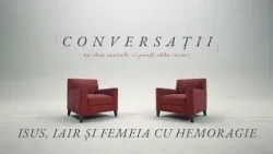 Fresh Air / Conversations - Jesus, Jairus, and the Woman with the Hemorrhage / Teofil Cotrău
