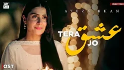 Tera Ishq Jo Taari Hua 😍🎵 | OST SONG | Ayeza Khan & Hamza Ali Abbasi | ARY Musik