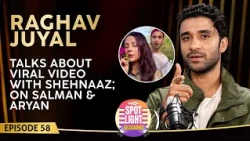 Raghav Juyal PODCAST: Reveals why Bhai Tera Star Hai is different | Shehnaaz Gill & Salman Khan