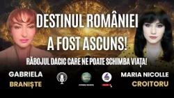 DESTINUL ROMÂNIEI A FOST ASCUNS! RĂBOJUL DACIC CARE NE POATE SCHIMBA VIAȚA! - CU GABRIELA BRANIȘTE