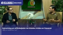 BTV NEWS - ENTREVISTA CON EL EMBAJADOR DE ESTADOS UNIDOS, EN SU VISITA A BOCAS DEL TORO