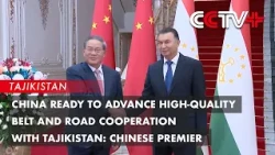 China Ready to Advance High-Quality Belt and Road Cooperation with Tajikistan: Chinese Premier
