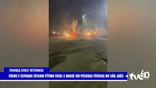 FIREWORKS LEAVE ONE DEAD AND NEARLY 100 INJURED DURING SÃO JOÃO FESTIVITIES | TVE NEWS 06/25/2026