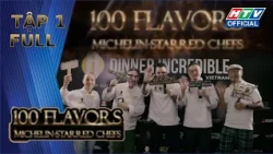 100 flavors - Michelin-Starred Chefs | Tập 1 (5/9/2026)