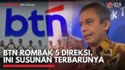 BTN Rombak 5 Direksi, Ini Susunan Terbarunya | IDXC UPDATE