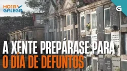A xente achégase aos CEMITERIOS para PREPARAR as TUMBAS de cara ao DÍA de DEFUNTOS | HORA GALEGA
