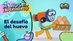 Manos al experimento - El desafío del huevo