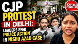 CJP Protest in Delhi: Leaders Seek Police Action in Nishu Azad Case ! | KHABAR DIN BHAR | 040926