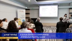 A doua ediție a Conferinței Naționale „Împreună Pentru Viață”, la București