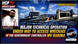 Major Technical Operation Under Way To Access Wreckage Of The Government Controlled MV Barima