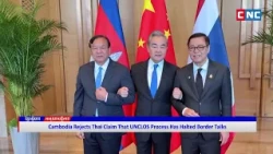 [VIDEO] Cambodia Rejects Thai Claim That UNCLOS Process Has Halted Border Talks