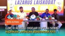 Featuring a FIFA-Standard Field, Lazarus Laiskodat Memorial Cup III Returns