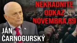 Rozčuľuje ma, kto si privlastňuje odkaz Novembra 89 - Ján Čarnogurský