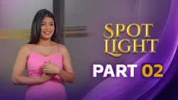 Spot Light - Part 02 | The First Ever Vertical Drama in Sri Lanka
