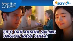 Baper Banget!! Fico dan Arina Akui Udah Saling Cinta?! | Biarkan Hati Bicara - Episode 32