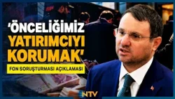 Akın Gürlek on Fund Investigation: 'Our Priority is to Protect Investors' | NTV