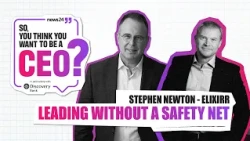Stephen Newton: Leading Without A Safety Net | So, You Think You Want To Be A CEO