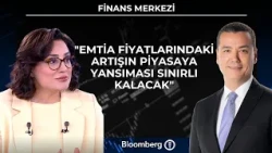 Finans Merkezi - "Emtia fiyatlarındaki artışın piyasaya yansıması sınırlı kalacak" | 23 Temmuz 2026