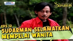 Suparman selamatkan mempelai wanita | THE ADVENTURE OF SUPARMAN EPS 12