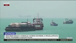 Trump tárgyalásokról beszél, Teherán tagad: Patthelyzet a Hormuzi-szorosnál - HírTV