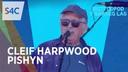 Cleif Harpwood | Pishyn | Yn fyw o Lwyfan y Maes Eisteddfod y Garreg Las 2026
