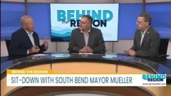 Behind the Region: South Bend Mayor James Mueller