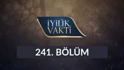Afad ve TDV İş Birliği - İyilik Vakti 241.Bölüm