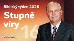 Stupně víry | Biblický týden ČS 2026 (16)