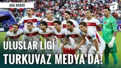 A Milli Takım'ın UEFA Uluslar Ligi Yolculuğu Atv ve A Spor Ekranlarında! İşte Maçların Tarihleri...