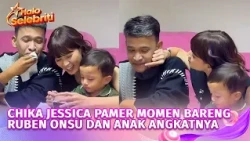 Tulis Pesan Menyentuh, Chika Jessica Bagikan Momen Bersama Ruben Onsu & Anak Angkat | Halo Selebriti