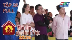 Mái Ấm Gia Đình Việt 2026 | Tập 28 (11/9/2026)