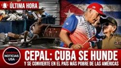 CEPAL: Cuba se hunde y se convierte en el país más pobre de las Américas