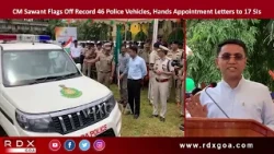 CM Sawant Flags Off Record 46 Police Vehicles, Hands Appointment Letters to 17 SIs
