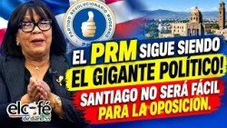 EL PRM SIGUE DOMINANDO! ¿QUIÉN PODRÁ GANARLE LA ALCALDÍA DE SANTIAGO? El Café de Diario 55.