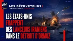 Les États-Unis frappent des lanceurs iraniens dans le Détroit d'Ormuz