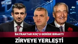 Bayraktar Overtakes Koç to Reach the Top