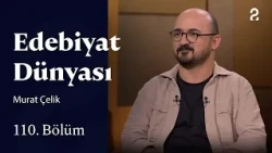 Murat Çelik | The World of Literature | Episode 110 @trt2