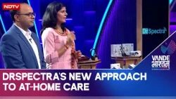 Vande Bharatam | Smart Devices, Better Outcomes: DrSpectra's New Approach to At-Home Care