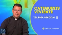 Synodal Church 3 | Living Catechesis