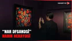 Milli Xalça Muzeyində rəssam Nərmin Nəcəfin “Nar əfsanəsi” adlı fərdi sərgisi açılıb