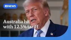 Trump administration confirms 12.5 per cent tariff for Australia | ABC NEWS
