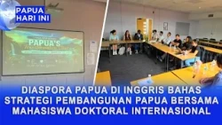 PAPUAN DIASPORA IN THE UK DISCUSS PAPUA DEVELOPMENT STRATEGIES WITH INTERNATIONAL DOCTORAL STUDENTS
