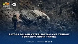 Satgas Dalami Keterlibatan KKB Terkait Tewasnya Sopir Travel