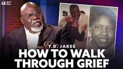 T.D. Jakes: How to Find Strength When Everything Falls Apart | TBN