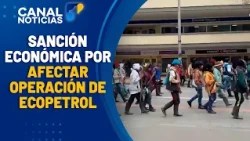 Financial penalties for blockades: The Council of State's ruling | Noticias Canal 1
