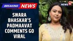 Padmaavat Controversy Returns | Swara Bhaskar’s Comments Spark Historical Debate | News18