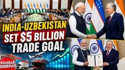 India-Uzbekistan Strengthen Strategic Partnership Set $5 Billion Trade Target | Khabar Din Bhar News