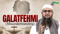 Galatfehmi (Misunderstanding) Rishte Kharab Karne Wali Cheez | Haq Ki Pukaar Ep 281  Shaikh Mohammad