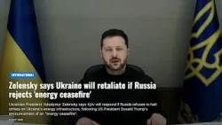 Zelensky says Ukraine will retaliate if Russia rejects 'energy ceasefire'